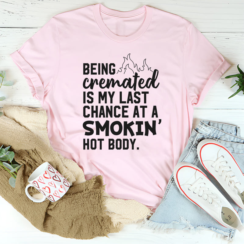 Smokin' Hot Body T-Shirt
