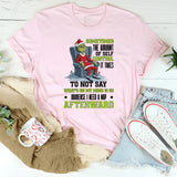 Sometimes the Amount of Self-Control It Takes to Not Say What’s on My Mind Is So Immense I Need a Nap Afterward T-Shirt