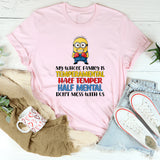My Whole Family Is Temperamental Half Temper, Half Mental Don’t Mess With Us T-Shirt