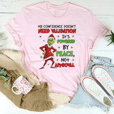 My Confidence Doesn’t Need Validation It’s Powered by Peace, No Approval Needed T-Shirt