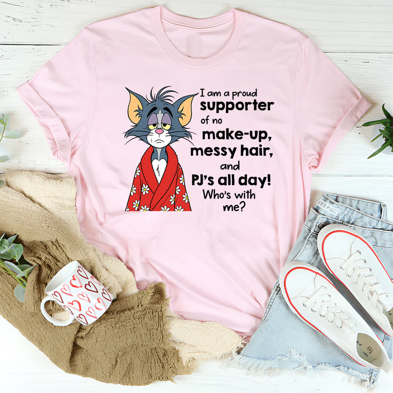 No Make-Up Messy Hair And Pj's All Day T-Shirt