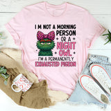 I’m Not a Morning Person or a Night Owl I’m a Permanently Exhausted Pigeon T-Shirt
