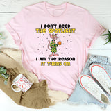 I Don’t Need the Spotlight I Am the Reason It Turns On T-Shirt