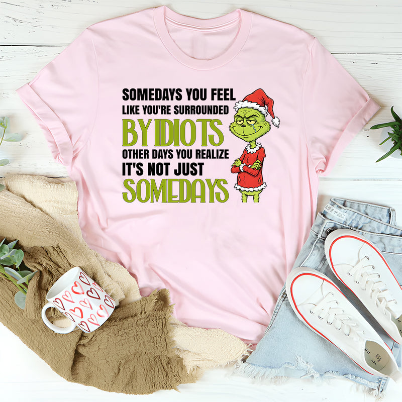 Surrounded by Idiots T-Shirt