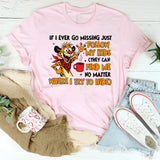 If I Ever Go Missing, Just Follow My Kids They Can Find Me No Matter Where I Try to Hide T-Shirt