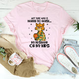 Not Sure Who Is Harder to Raise… My Husband or My Kids T-Shirt