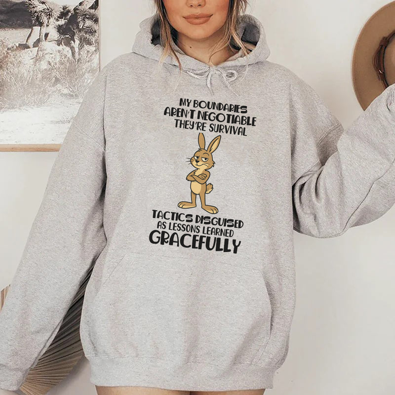 My Boundaries Aren’t Negotiable They’re Survival Tactics Disguised as Lessons Learned Gracefully Hoodie