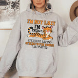 I’m Not Lazy, I’m Energy Efficient, Saving Strength for Things That Matter Hoodie