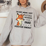 I’m Not Mean, I Just Outgrew Pretending to Like Fake Positive Energy Hoodie