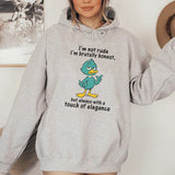 I’m Not Rude, I’m Brutally Honest, But Always With a Touch of Elegance Hoodie