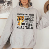 Sometimes My Anger Isn’t Even Anger, It’s Built-Up Hurt… Real Talk Hoodie