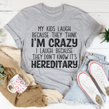 My Kids Laugh Because They Think I'm Crazy