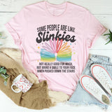 Some People Are Like Slinkies T-Shirt