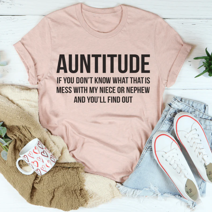 Auntitude T-Shirt