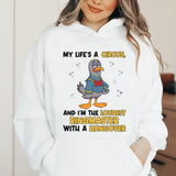 My Life’s a Circus, and I’m the Loudest Ringmaster with a Hangover Hoodie