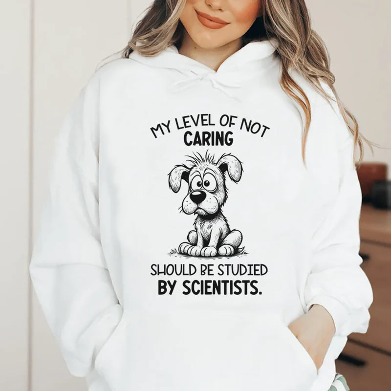 My Level of Not Caring Should Be Studied by Scientists Hoodie