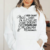 Keep Calm? Sorry, That App Doesn’t Download On My Personality Hoodie