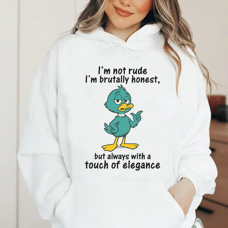 I’m Not Rude, I’m Brutally Honest, But Always With a Touch of Elegance Hoodie