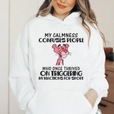 My Calmness Confuses People Who Once Thrived on Triggering My Reactions for Sport Hoodie