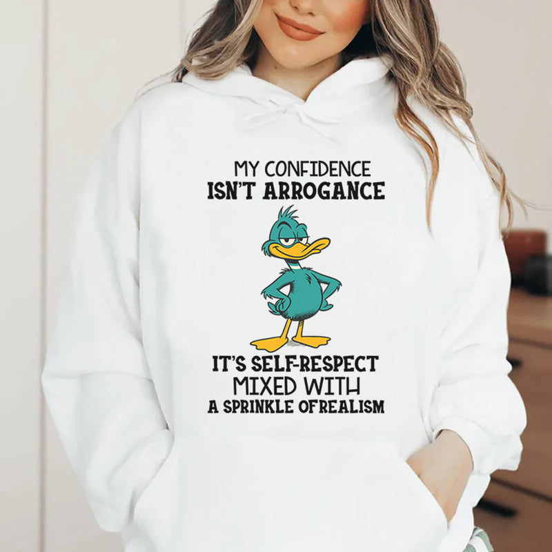 My Confidence Isn’t Arrogance, It’s Self-Respect Mixed With a Sprinkle of Realism Hoodie