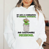My Life’s a Combination of Caffeine, Confusion, and Questionable Decisions Hoodie