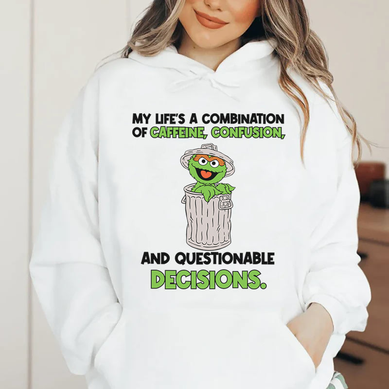 My Life’s a Combination of Caffeine, Confusion, and Questionable Decisions Hoodie