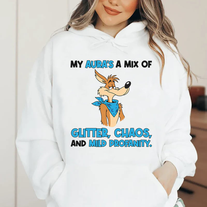 My Aura’s a Mix of Glitter, Chaos, and Mild Profanity Hoodie
